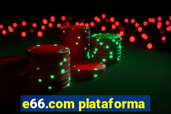 e66.com plataforma